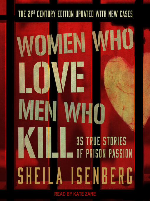 Title details for Women Who Love Men Who Kill by Sheila Isenberg - Available